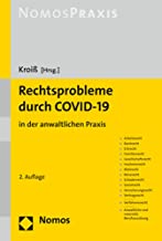 Rechtsprobleme durch COVID-19 in der anwaltlichen Praxis / Ludwig Kroiß (Hrsg.) ; Stefanie Bergmann [and nineteen others].