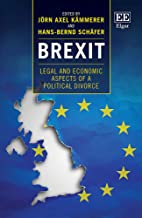 Brexit : legal and economic aspects of a political divorce / edited Jörn Axel Kämmerer, Hans-Bernd Schäfer.
