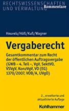 Vergaberecht : Gesamtkommentar zum Recht der öffentlichen Auftragsvergabe (GWB - 4. Teil -, VgV, SektVO, VSVgV, KonzVgV, VO (EG) 1370/2007, VOB/A, UVgO) / herausgegeben von Klaus Heuvels [and three others].
