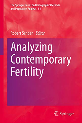 Analyzing contemporary fertility / Robert Schoen, editor.