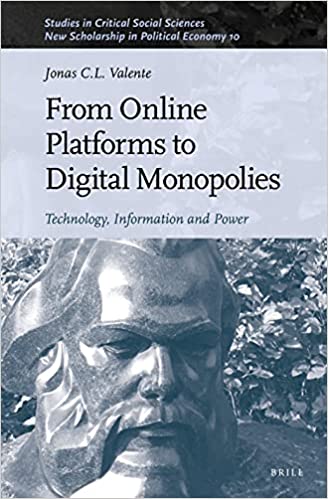 From online platforms to digital monopolies : technology, information and power / by Jonas C.L. Valente.