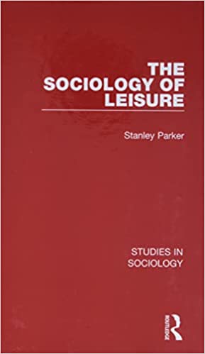 The sociology of leisure / Stanley Parker.