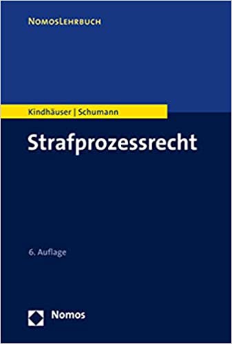 Strafprozessrecht / Urs Kindhäuser, Kay H. Schumann.