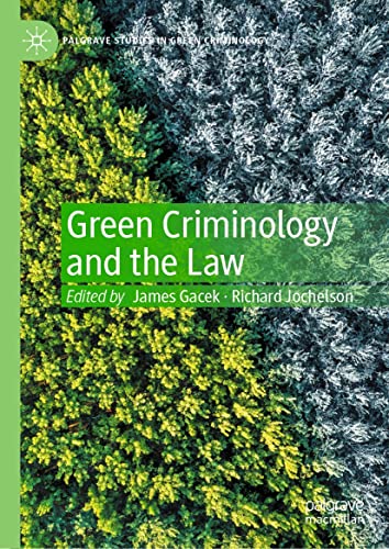 Green criminology and the law / James Gacek, Richard Jochelson, editors.