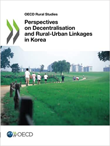 Perspectives on decentralisation and rural-urban linkages in Korea / OECD.