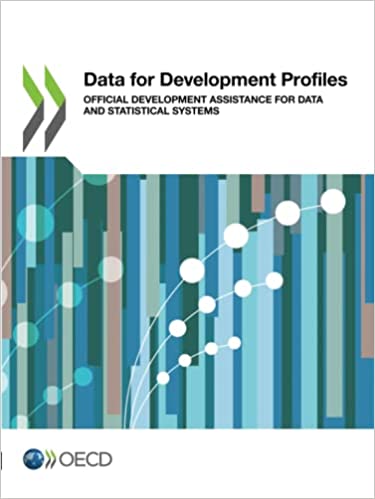 Data for development profiles : official development assistance for data and statistical systems / OECD.