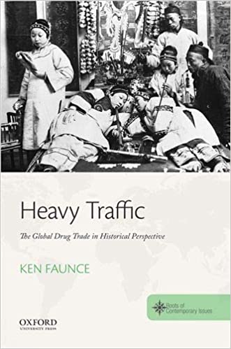 Heavy traffic : the global drug trade in historical perspective / Ken Faunce.