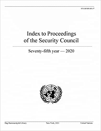 Index to proceedings of the Security Council : seventy-fifth year-2020 / United Nations Dag Hammarskjöld Library.