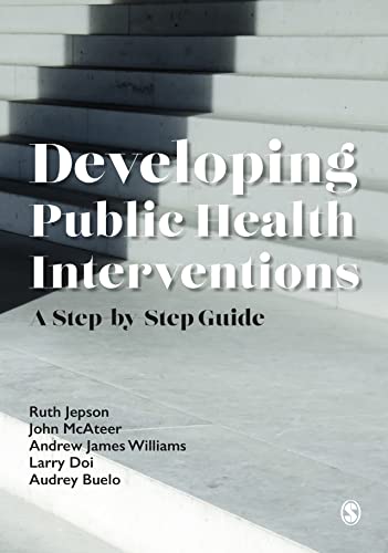Developing public health interventions : a step-by-step guide / Ruth Jepson [and four others].