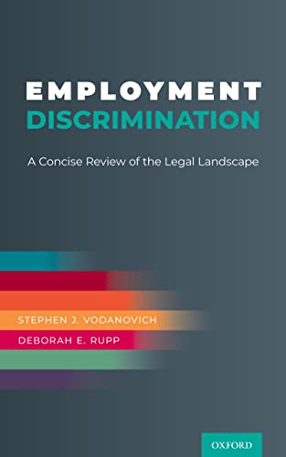 Employment discrimination : a concise review of the legal landscape / Stephen J. Vodanovich and Deborah E. Rupp.