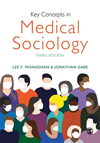 Key concepts in medical sociology / Lee F. Monaghan ＆ Jonathan Gabe.