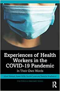 Experiences of health workers in the COVID-19 pandemic : in their own words / Marie Bismark [and three others].