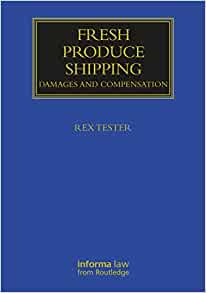 Fresh produce shipping : damages and compensation / Rex C. Tester.
