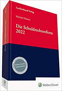 Die Schuldrechtsreform : unter besonderer Berücksichtigung der kaufrechtlichen Belange. 2022 / herausgegeben von: Michael Stürner, Eric Wagner.