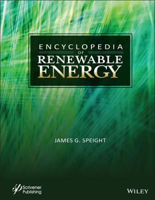 Encyclopedia of renewable energy / James G. Speight.