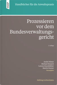 Prozessieren vor dem Bundesverwaltungsgericht / André Moser [and three others].