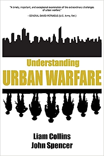 Understanding urban warfare / Liam Collins and John Spencer.