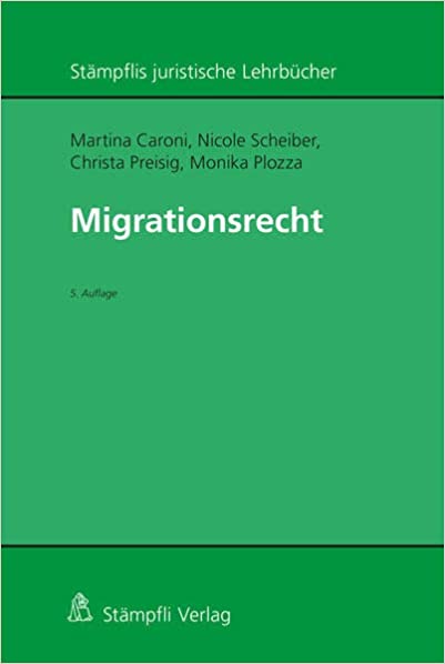 Migrationsrecht / Martina Caroni [and three others].