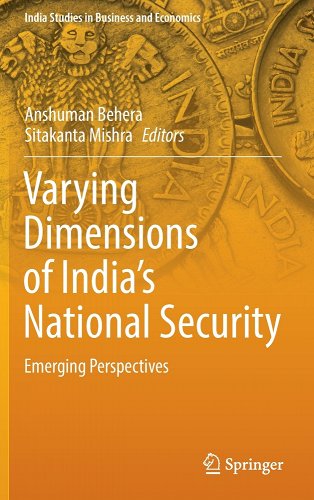Varying dimensions of India's national security : emerging perspectives / Anshuman Behera, Sitakanta Mishra, editors.