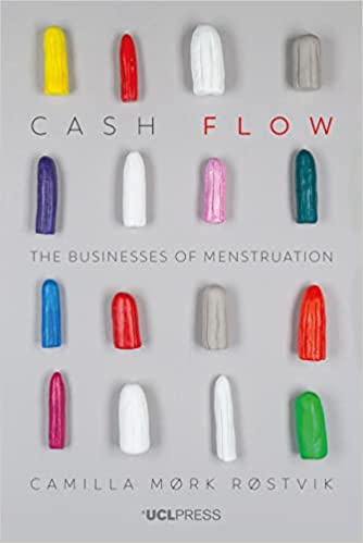 Cash flow : the businesses of menstruation / Camilla Mørk Røstvik.
