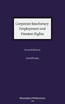 Corporate insolvency : employment and pension rights / David Pollard.