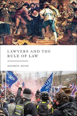 Lawyers and the rule of law / Andrew Boon.