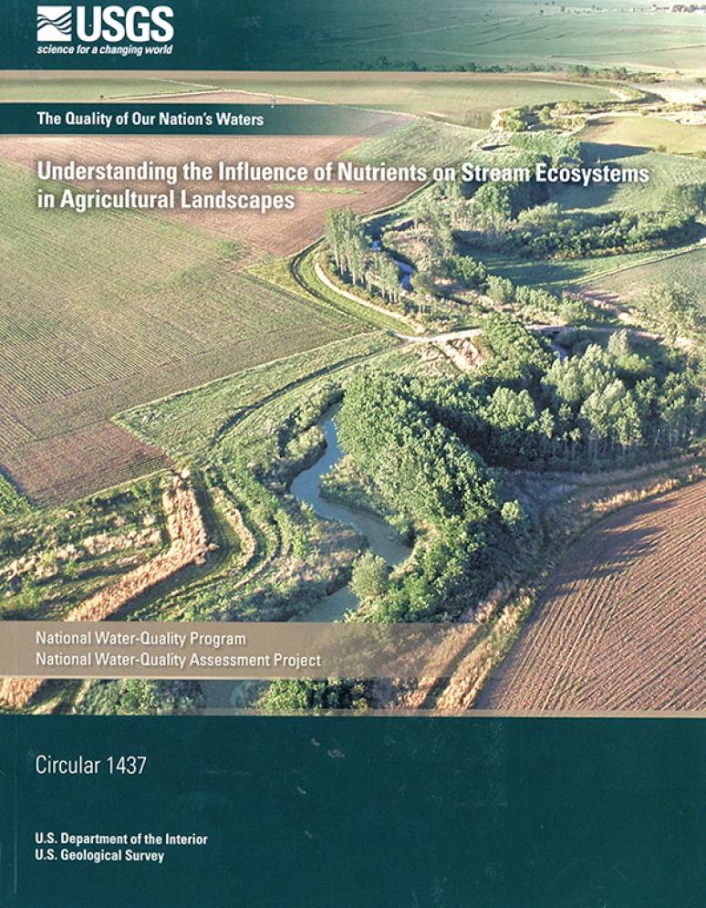 The quality of our nation's waters : understanding the influence of nutrients on stream ecosystems in agricultural landscapes / by Mark D. Munn [and nine others].