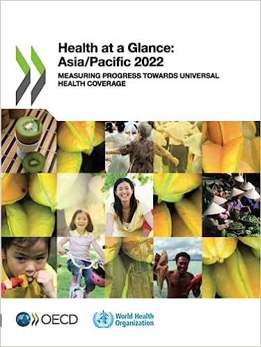 Health at a glance : Asia/Pacific. 2022, Measuring progress towards universal health coverage / OECD.