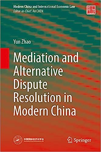 Mediation and alternative dispute resolution in modern China / Yun Zhao.