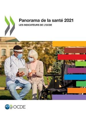 Panorama de la santé. 2021, Les indicateurs de l'OCDE / OCDE.