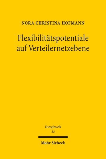 Flexibilitätspotentiale auf Verteilernetzebene / Nora Christina Hofmann.