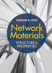 Network materials : structure and properties / Catalin R. Picu.