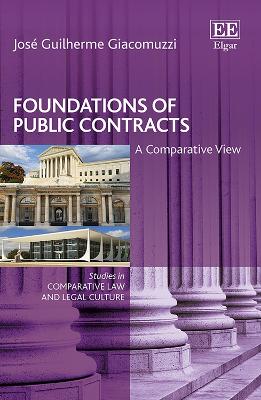 Foundations of public contracts : a comparative view / José Guilherme Giacomuzzi.