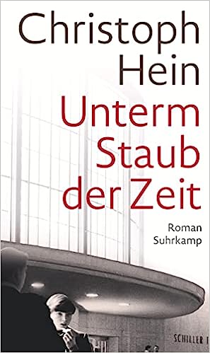 Unterm Staub der Zeit : Roman / Christoph Hein.