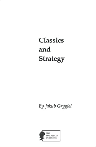 Classics and strategy / Jakub Grygiel.