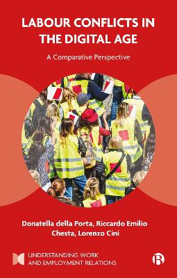 Labour conflicts in the digital age : a comparative perspective / Donatella della Porta, Riccardo Emilio Chesta, and Lorenzo Cini.