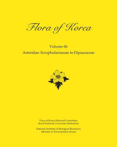 Flora of Korea. Volume 6b, Asteridae: Scrophulariaceae to Dipsacaceae / edited by Flora of Korea Editorial Committee ; editor-in chief, Chong-wook Park.