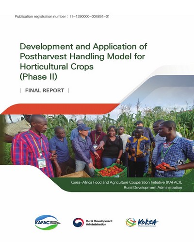 Development and application of postharvest handling model for horticultural crops (phase II) : final report / editor-in-chief, Lee Jiweon, Choi Suntay
