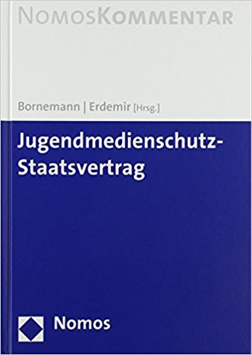 Jugendmedienschutz-Staatsvertrag / Roland Bornemann, Murad Erdemir (Hrsg.) ;[and ten others].