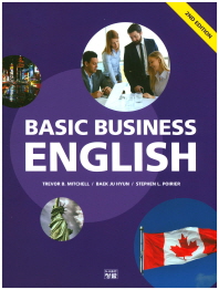 Basic business English / 저자: Trevor B. Mitchell, Baek Ju Hyun, Stephen L. Poirier