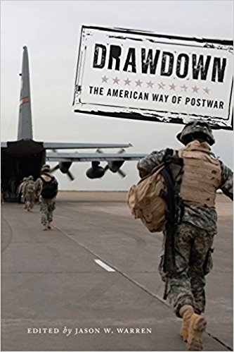 Drawdown : the American way of postwar / edited by Jason W. Warren.