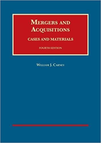Mergers and acquisitions : cases and materials / William J. Carney.