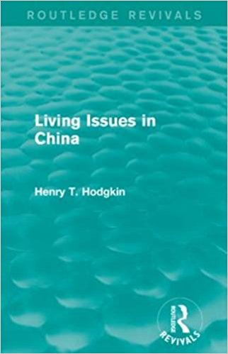 Living issues in China / Henry T. Hodgkin.