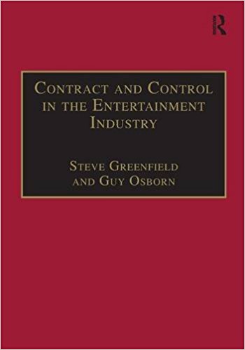Contract and control in the entertainment industry : dancing on the edge of heaven / Steve Greenfield and Guy Osborn.