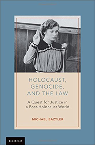 Holocaust, genocide, and the law : a quest for justice in a post-holocaust world / Michael Bazyler.