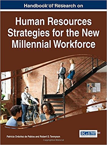 Handbook of research on human resources strategies for the new millennial workforce / Patricia Ordonez de Pablos, Robert D. Tennyson, [editors].