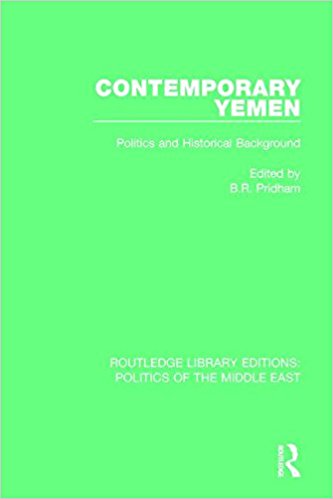 Contemporary Yemen : politics and historical background / edited by B.R. Pridham.
