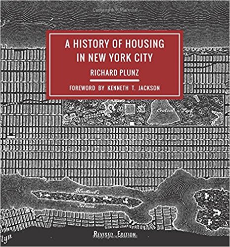 A history of housing in New York City / Richard Plunz ; foreword by Kenneth T. Jackson.