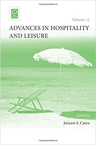 Advances in hospitality and leisure / edited by Joseph S. Chen.