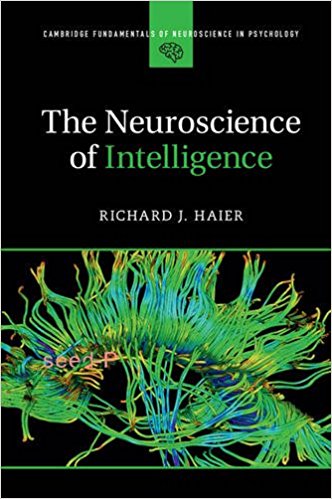 The neuroscience of intelligence / Richard J. Haier.